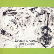 De Bach Al Ruido&hellip;